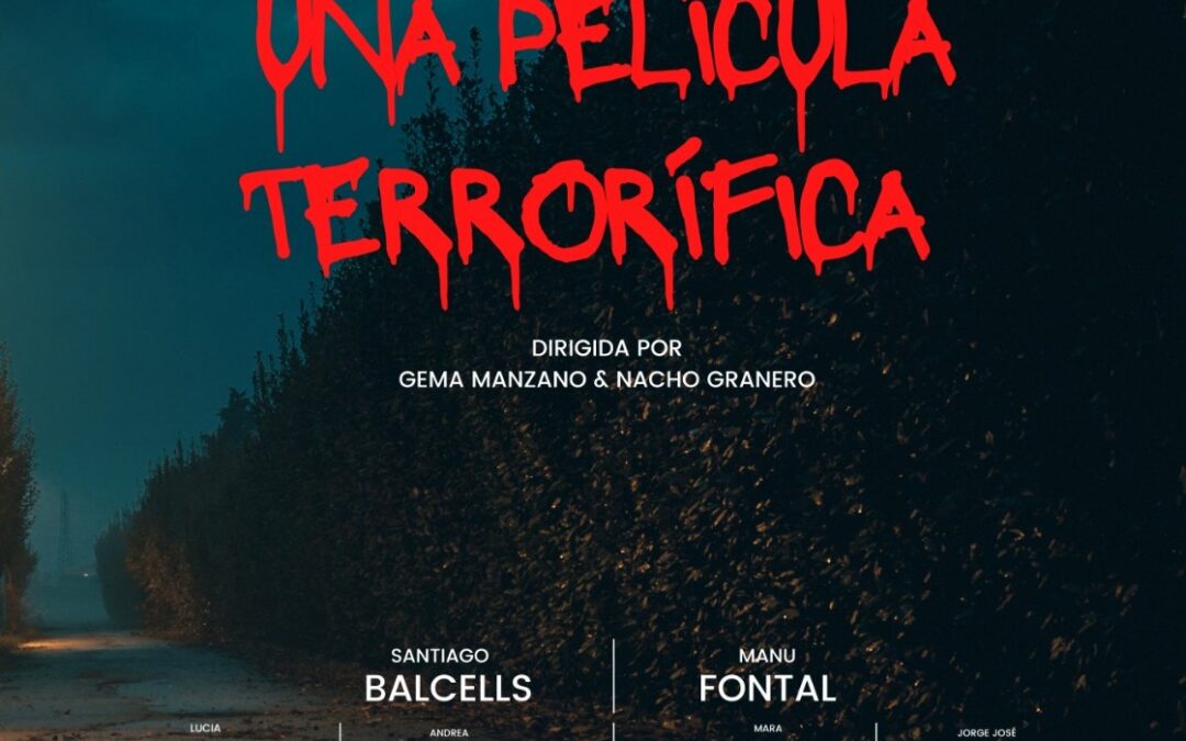 Proyección de la película independiente: UNA PELICULA TERRORIFICA